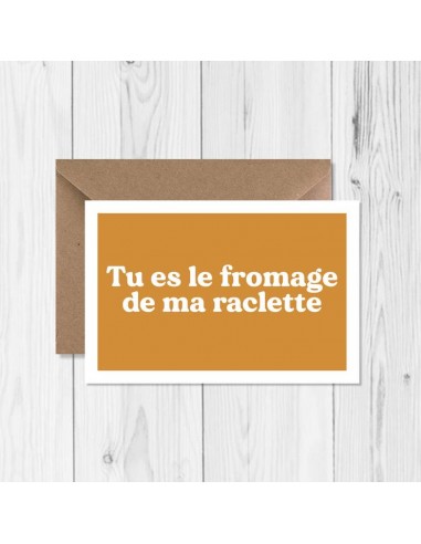 Carte de vœux "Tu es le fromage de ma raclette"