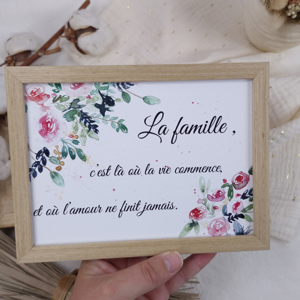 Cadre citation 13cm x 18cm  "La famille c'est là où la vie commence et où l'amour ne finit jamais."
