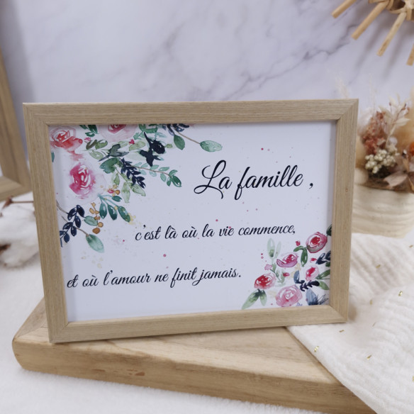 Cadre citation 13cm x 18cm  "La famille c'est là où la vie commence et où l'amour ne finit jamais."