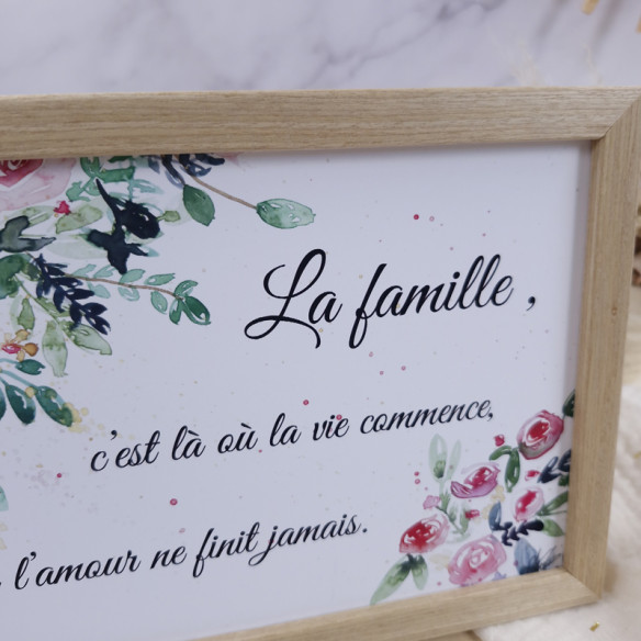 Cadre citation 13cm x 18cm  "La famille c'est là où la vie commence et où l'amour ne finit jamais."