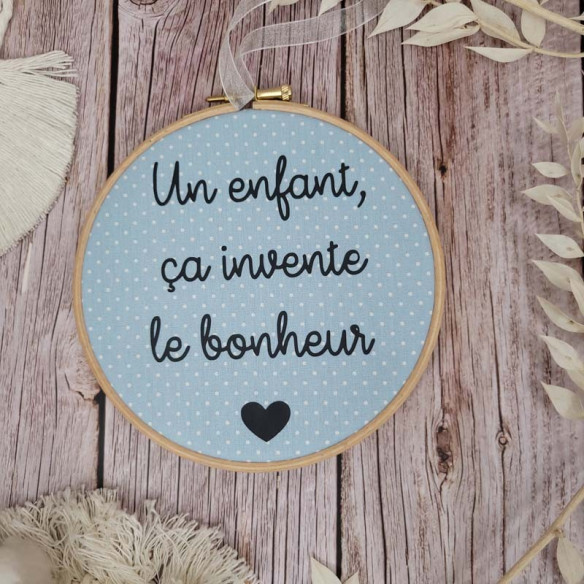 Tambour décoratif "Un enfant, ça invente le bonheur."