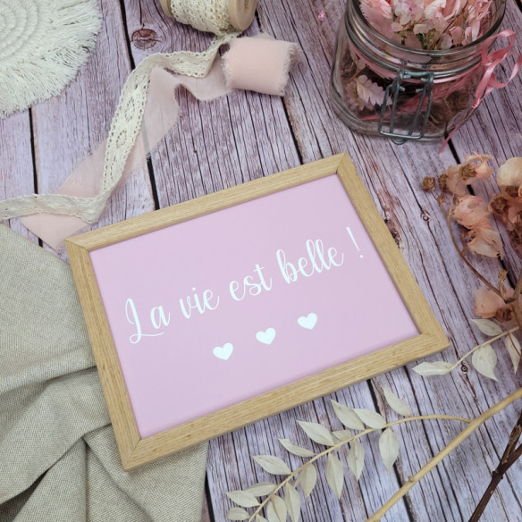 Cadre citation "La vie est belle"