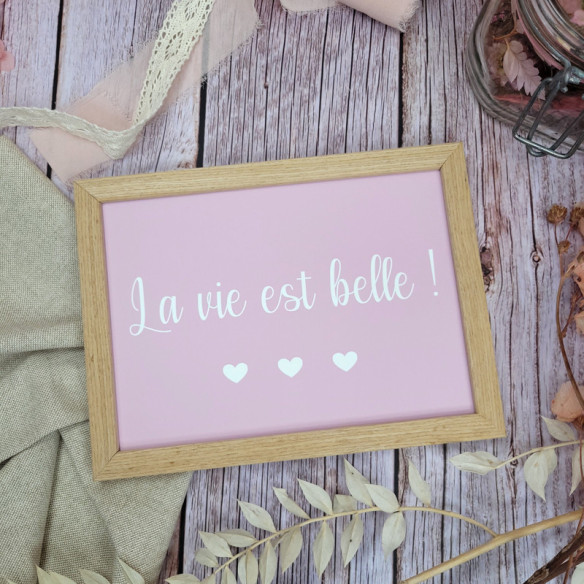 Cadre citation "La vie est belle"