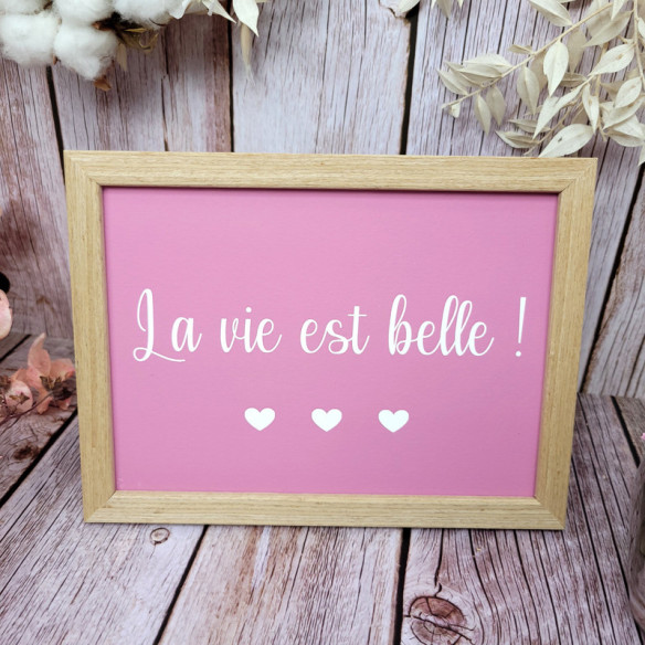 Cadre citation "La vie est belle"