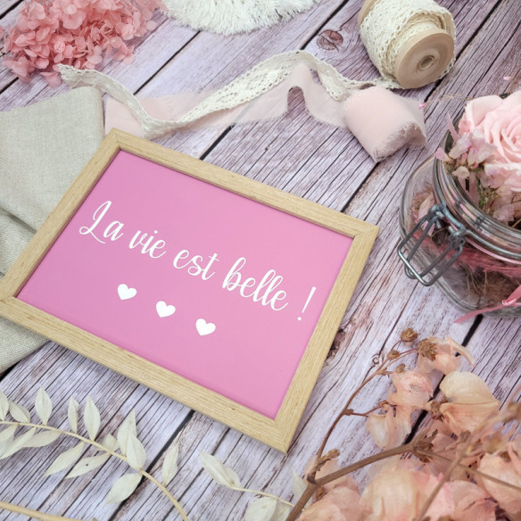 Cadre citation "La vie est belle"