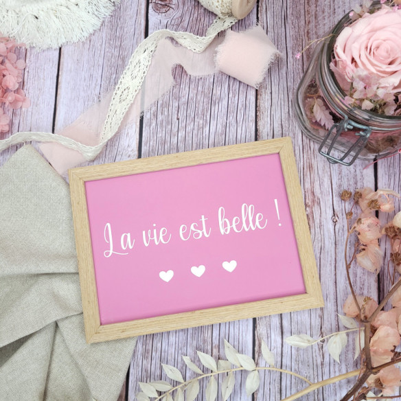 Cadre citation "La vie est belle"