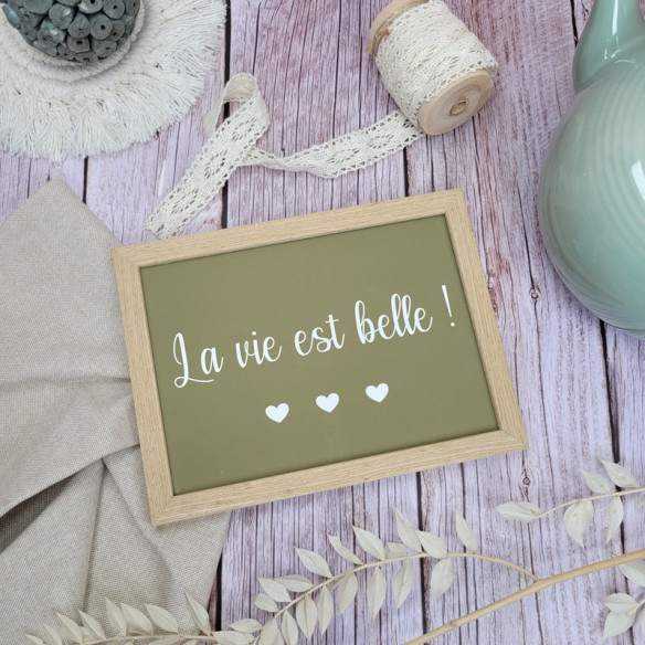Cadre citation "La vie est belle"