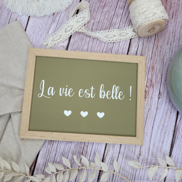 Cadre citation "La vie est belle" 2